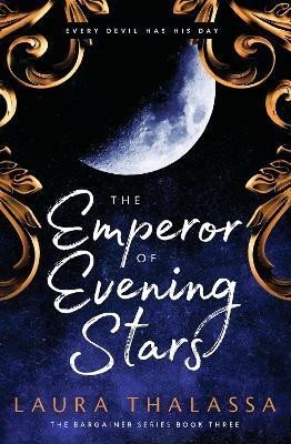 The Emperor of Evening Stars The Bargainer Series Three