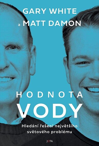 Hodnota vody: Hledání řešení největšího světového problému
