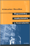 Vzpomínky reakcionáře a kverulanta