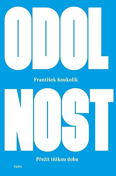 Odolnost. Přežít těžkou dobu