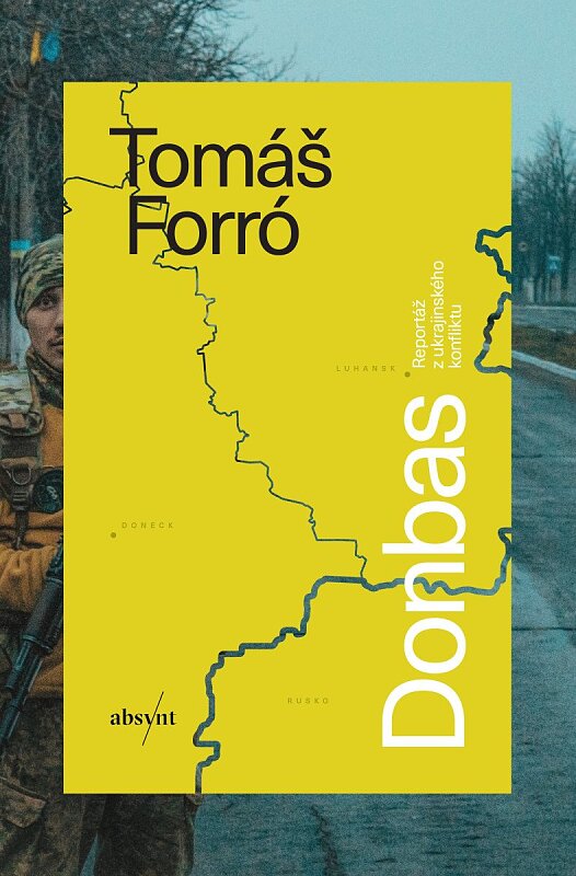 Donbas Reportáž z ukrajinského konfliktu