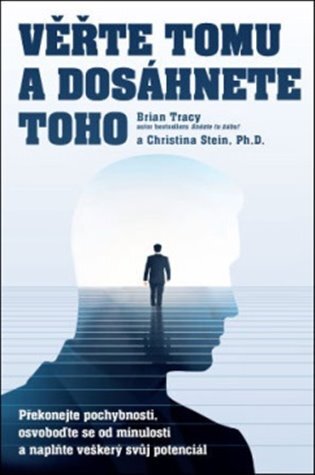 Věřte tomu a dosáhnete toho