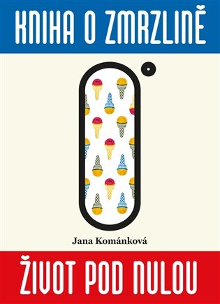 Kniha o zmrzlině - Život po nulou