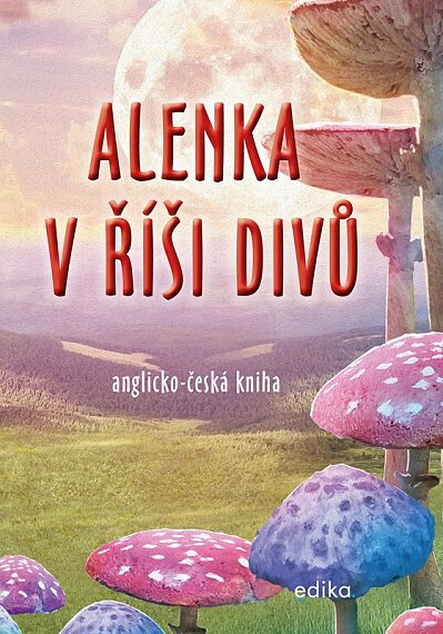 Alenka v říši divů (B1/B2) anglicko-česká kniha