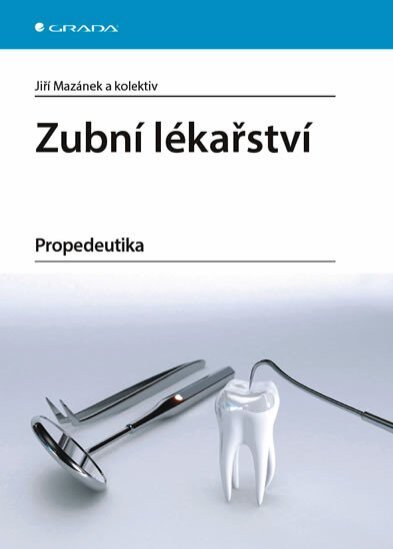 Zubní lékařství Propedeutika