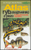 Atlas ryb,obojživelníků a plazů České a Slovenské republiky