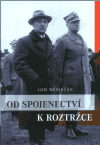 Od spojenectví k roztržce