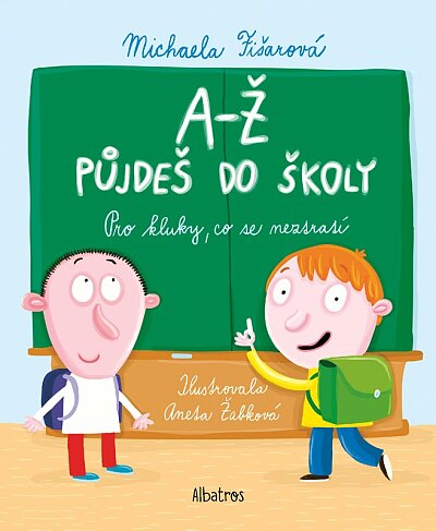 A-Ž půjdeš do školy. Pro kluky, co se neztratí 2.vyd.