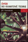 Úvod do kvantové teorie I.,II.