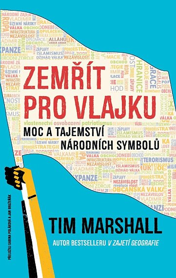 Zemřít pro vlajku. Moc a tajemství národních symbolů