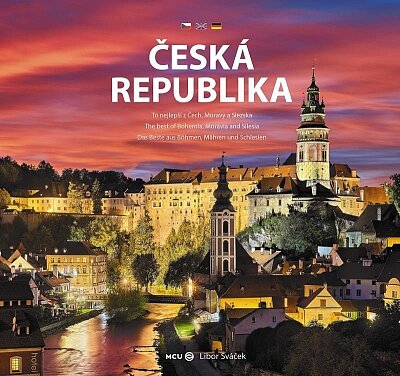 Česká republika. To nejlepší z Čech, Moravy a Slezska