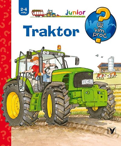 Traktor. Už vím proč (2-4 roky) 2. vydání