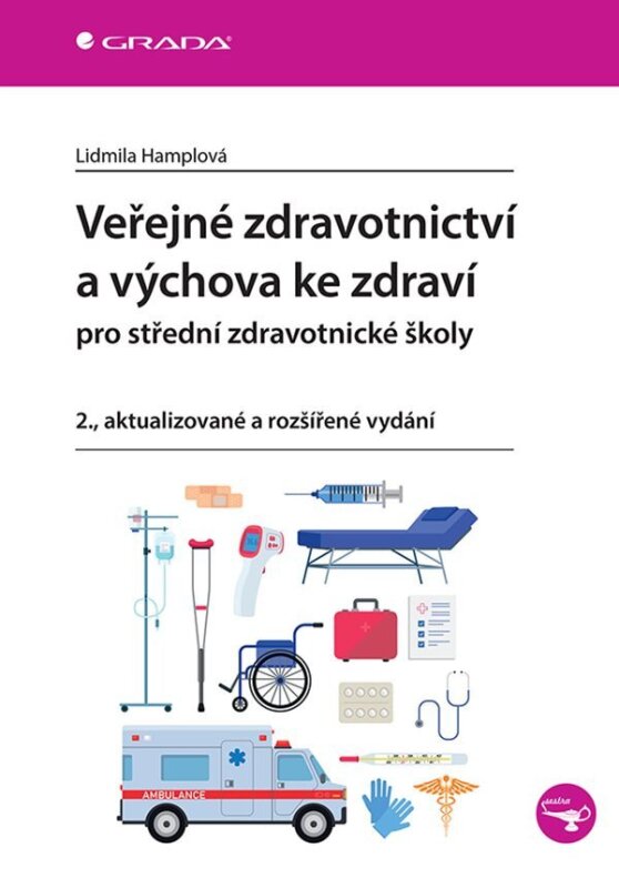 Veřejné zdravotnictví a výchova ke zdraví pro střední zdravotnické školy (2. aktualizované a rozšíř)