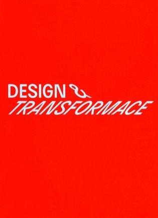 Design & transformace: Příběhy českého designu 1990-2020