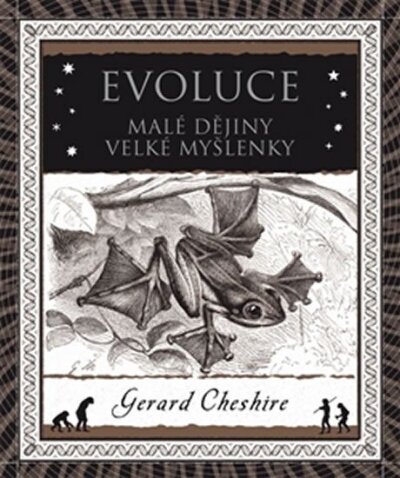 Evoluce Malé dějiny Velké myšlenky