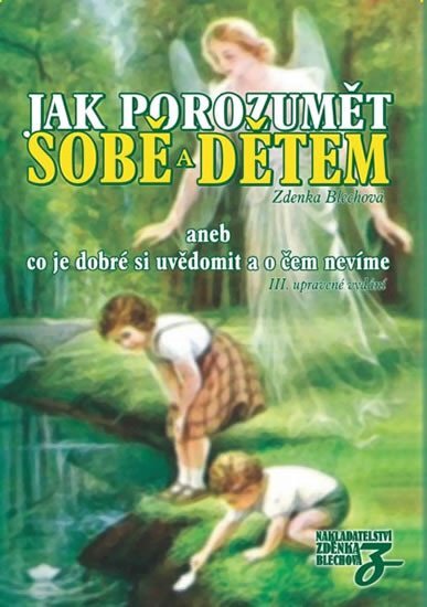 Jak porozumět sobě a dětem /3. vyd.