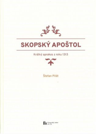 Skopský apštol. Krátký aprakos z roku 1313