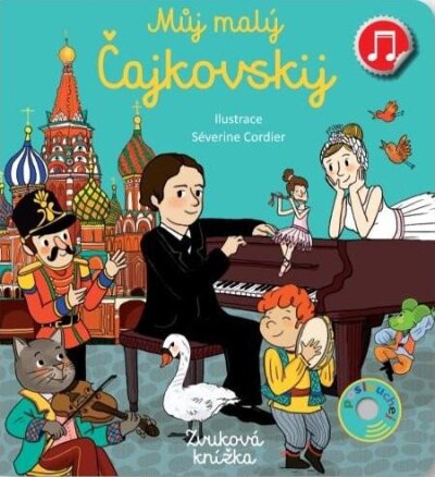 Můj malý Čajkovskij - Zvuková knížka