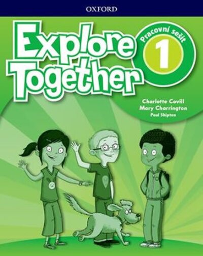 Explore Together 1 Pracovní sešit