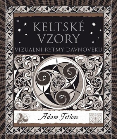 Keltské vzory Vizuální rytmy dávnověku