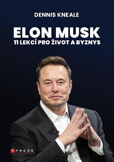 Elon Mask 11 lekcí pro život a byznys