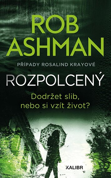 Rozpolcený (Případy Rosalind Krayové 4)