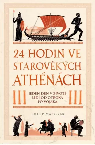 24 hodin ve storověkých Athénách