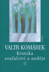 Kronika zoufalství a naděje II*