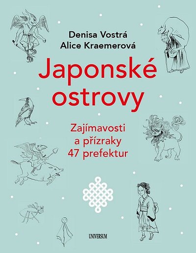 Japonské ostrovy - Zajímavosti a přízraky 47 prefektur