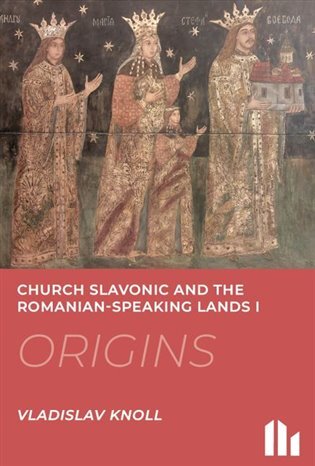Church Slavonic and the Romanian-Speaking Land I-III (Origins, Blossom, Decline) komplet