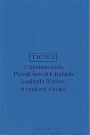 O povinnostech, Pravda hovoří k Rafaelu kardinálu Riariovi o výchově vladaře