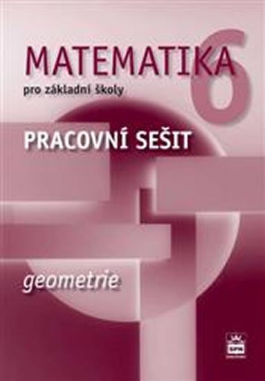 Matematika pro základní školy 6 Geometrie Pracovní sešit