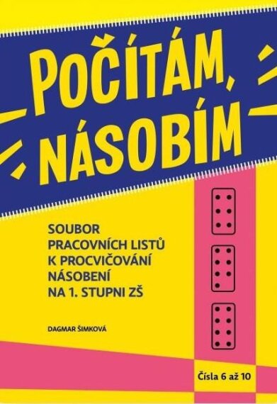 Počítám, násobím - čísla 6 až 10 - (2.díl)