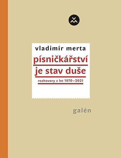 Písničkářství je stav duše Rozhovory z let 1970-2021