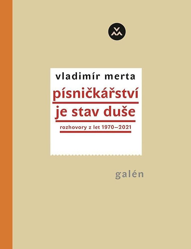 Písničkářství je stav duše Rozhovory z let 1970-2021