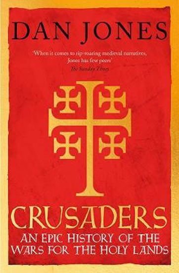 Crusaders - An Epic History of the Wars for the Holy Lands