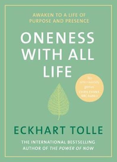 Oneness With All Life: Awaken to a Life of Purpose and Presence