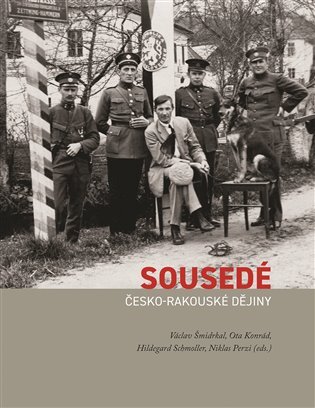 Sousedé Česko-rakouské dějiny