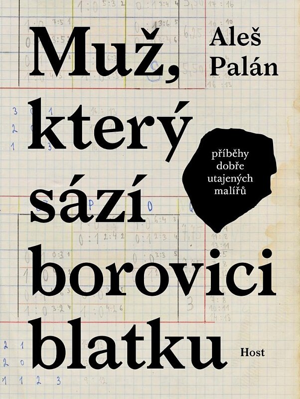 Muž, který sází borovici blatku. Příběhy dobře utajených malířů