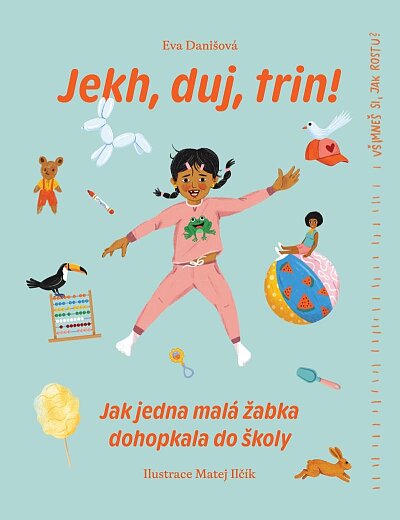 Jekh, duj, trin! Jak jedna malá žabka dohopkala do školy