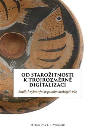 Od starožitnosti k trojrozměrné digitalizaci