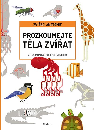 Prozkoumejte těla zvířat. Zvířecí anatomie