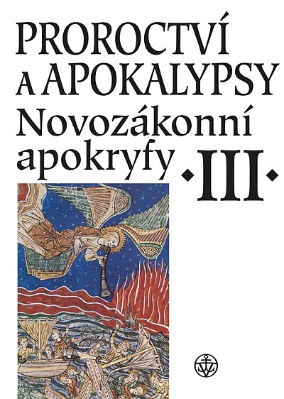 Novozákonní apokryfy III. Proroctví a apokalypsy