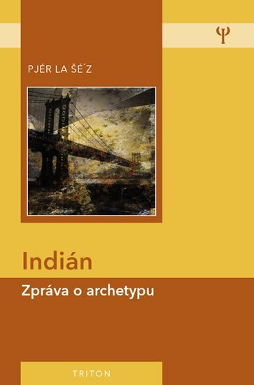 Indián Zpráva o archetypu