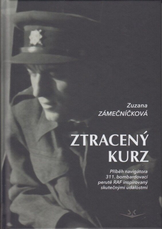 Ztracený kurz. Příběh navigátora 311. bombardovací perutě RAF