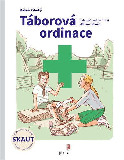 Táborová ordinace Jak pečovat o zdraví dětí na táboře