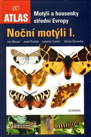 Motýli a housenky střední Evropy I. Noční motýli