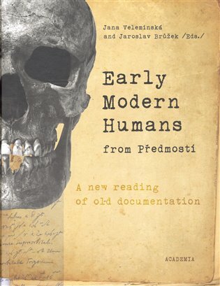 Early Modern Humans from Předmostí near Přerov, Czech Republ