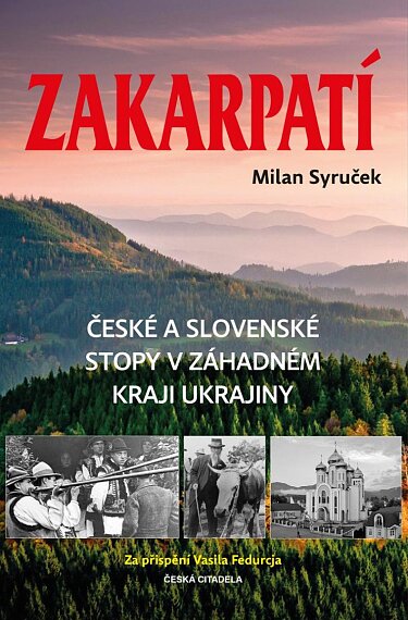 Zákarpatí - České a slovenské stopy v záhadném kraji Ukrajiny