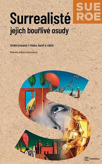 Surrealisté - jejich bouřlivé osudy
